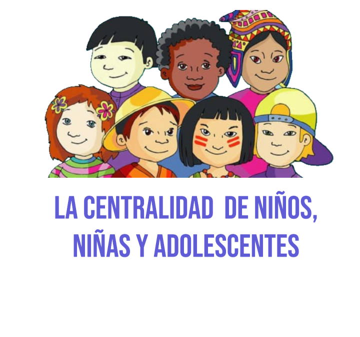 La centralidad de las niñas, niños y adolescentes