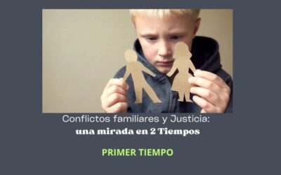 Conflictos familiares y justicia: una mirada en 2 Tiempos