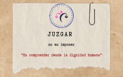 Más de una vez me preguntaron ¿Qué es juzgar?