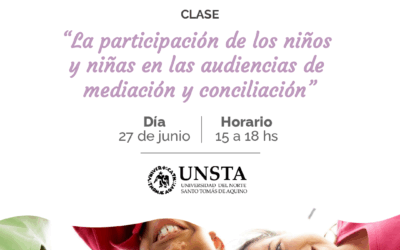 Mariana Rey Galindo disertará sobre participación infantil en audiencias de mediación y conciliación en la UNSTA